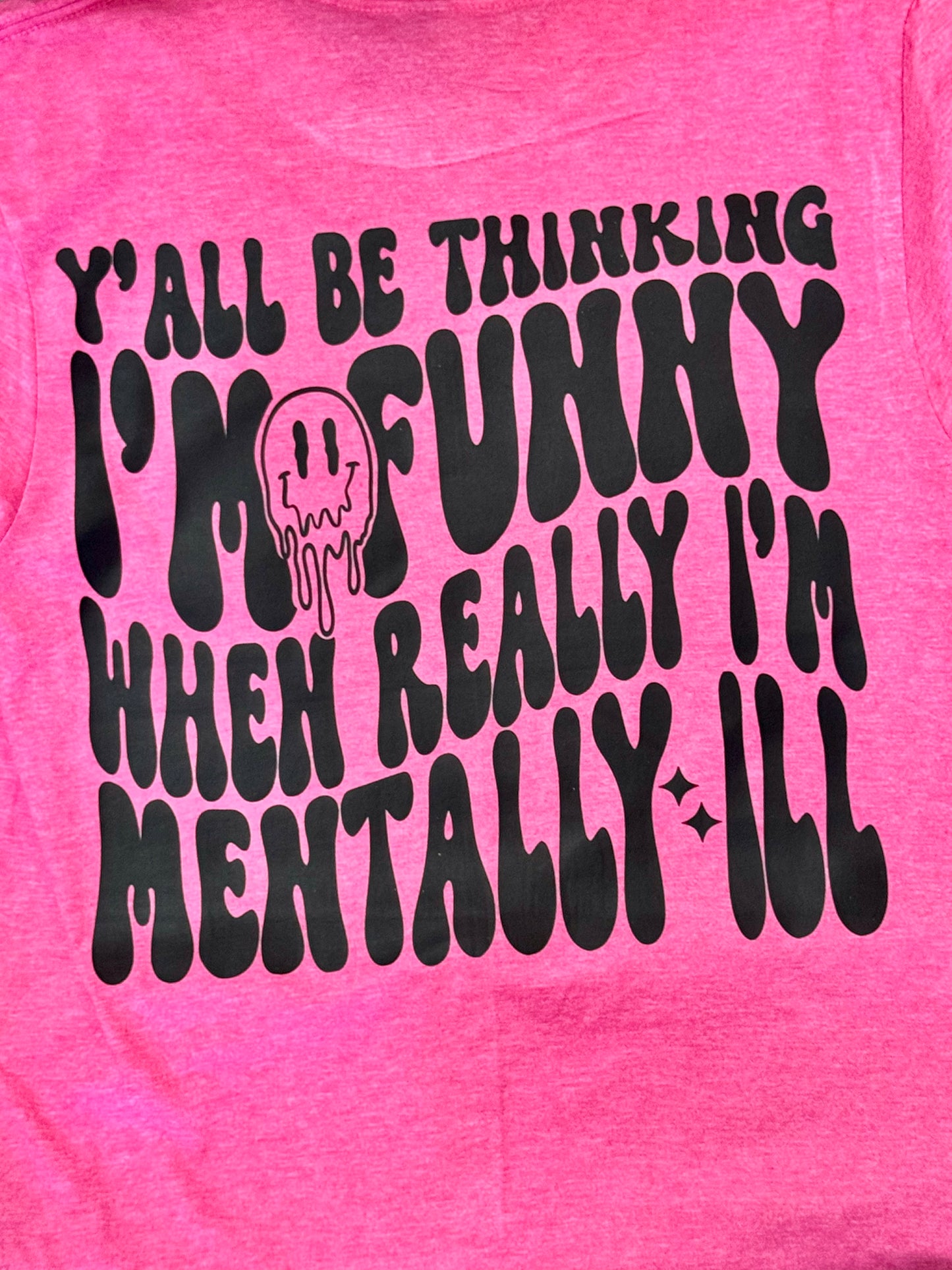 y'all think I'm funny t-shirt